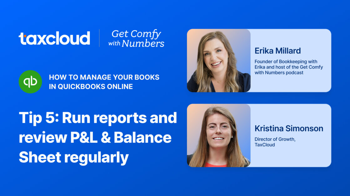 QuickBooks Online Tip 5 Run reports and review P&L & Balance Sheet regularly