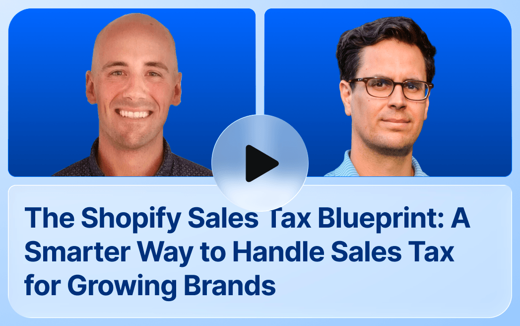 The Shopify Sales Tax Blueprint_ A Smarter Way to Handle Sales Tax for Growing Brands